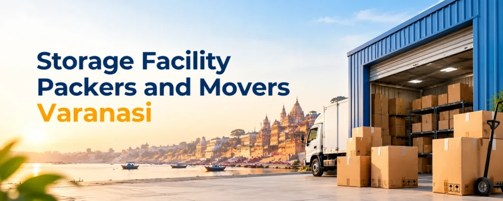 Storage Facility Packers and Movers Varanasi